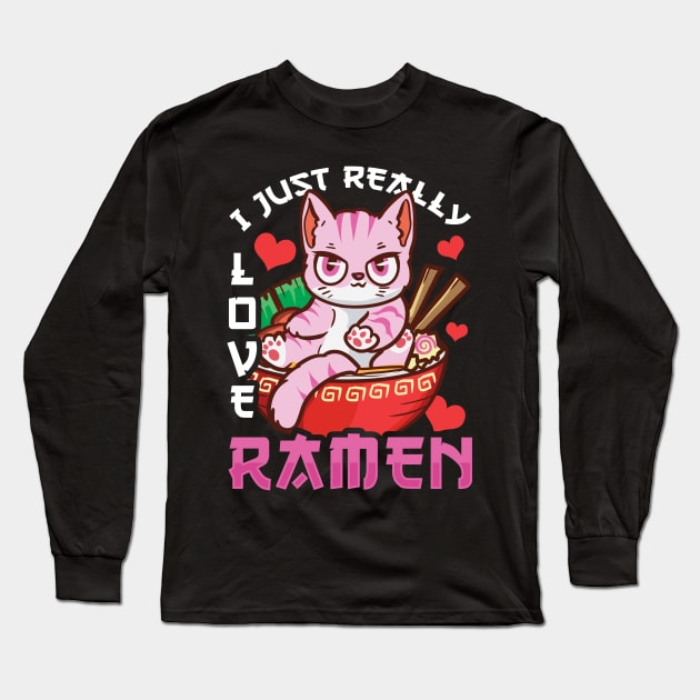 I Just Really Love Ramen Cat Kawaii Anime Long Sleeve T-Shirt by theperfectpresents